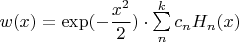 $w(x)=\exp (-\dfrac{x^2}{2})\cdot\sum\limits_{n}^{k}c_nH_n(x)$
