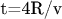 t=4R/v