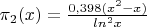\pi_2(x)=\frac {0,398(x^2-x)} {ln^2 x}