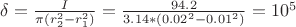$\delta=\frac{I}{\pi (r_{2}^2-r_{1}^2)}=\frac{94.2}{3.14*(0.02^2-0.01^2)}=10^5$