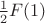 $\frac{1}{2}  F(1)$