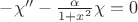 $-\chi''-\frac{\alpha}{1+x^2}\chi=0$