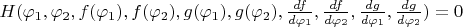 $H(\varphi_1,\varphi_2,f(\varphi_1),f(\varphi_2),g(\varphi_1),g(\varphi_2),\frac{df}{d\varphi_1},\frac{df}{d\varphi_2},\frac{dg}{d\varphi_1},\frac{dg}{d\varphi_2})=0$