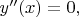 $y''(x)=0,$