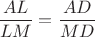 $\dfrac{AL}{LM}=\dfrac{AD}{MD}$
