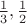 $\frac{1}{3}, \frac{1}{2}$