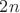 $2n\,$
