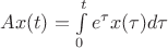 $Ax(t)=\int\limits_0^t e^{\tau} x(\tau)d\tau$