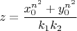 $$z=\frac{x_0^{n^2}+y_0^{n^2}}{k_1k_2}$$