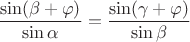 $\displaystyle \frac{\sin(\beta + \varphi)}{\sin \alpha} =
             \frac{\sin(\gamma + \varphi)}{\sin \beta}$