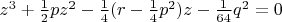 $z^3+\frac1 2pz^2-\frac1 4(r-\frac1 4p^2)z-\frac{1} {64}q^2=0$