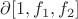 $\partial [1,f_1,f_2]$