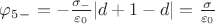 $\varphi_5_- = -\frac{\sigma_-}{\varepsilon_0}|d+1-d| = \frac{\sigma}{\varepsilon_0}$