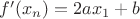$f'(x_n) = 2ax_1+b$