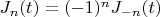 $J_{n}(t)=(-1)^nJ_{-n}(t)$