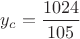 $y_c=\dfrac{1024}{105}$