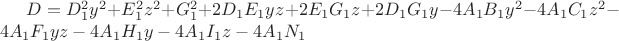 $D=D^2_1y^2+E^2_1z^2+G^2_1+2D_1E_1yz+2E_1G_1z+2D_1G_1y-4A_1B_1y^2-4A_1C_1z^2-4A_1F_1yz-4A_1H_1y-4A_1I_1z-4A_1N_1