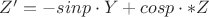 $Z'=-sinp\cdot Y+cosp\cdot *Z$