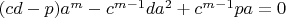 $(cd-p)a^m-c^{m-1}da^2+c^{m-1}pa=0$