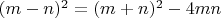 $(m-n)^2=(m+n)^2-4mn$