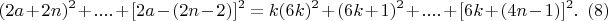 $$(2a+2n)^2+....+[2a-(2n-2)]^2=k(6k)^2+(6k+1)^2+....+[6k+(4n-1)]^2 .\eqno(8)$$