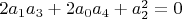 $2 a_1 a_3+2 a_0 a_4+a_2^2=0$