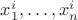 ${x_1^i },\dots,{x_n^i }$ ${x_1^i },\dots,{x_n^i }$