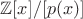 $\mathbb{Z}[x]/[p(x)]$