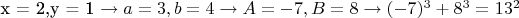 x = 2,y = 1 \to a = 3,b = 4 \to A =  - 7,B = 8 \to ( - 7)^3  + 8^3  = 13^2
