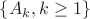 $\{A_k,k\ge 1\}$