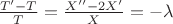 $\frac{T'-T}{T}=\frac{X''-2X'}{X}=-\lambda$ $\frac{T'-T}{T}=\frac{X''-2X'}{X}=-\lambda$