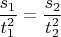 $\dfrac{s_1}{t_1^2}=\dfrac{s_2}{t_2^2}$