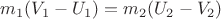$m_1(V_1-U_1)=m_2(U_2-V_2)$