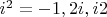 $i^2=-1,2i,i2$