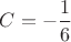 $C=- \dfrac{1}{6}$