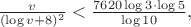$\frac v{(\log v+8)^2}<\frac{7620\log3\cdot\log5}{\log10},$