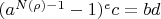 $(a^{N(\rho)-1}-1)^e c=b d$