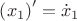$\[\left({x_1}\right)'={\dot x_1}\]$