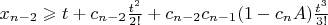 $x_{n-2} \geqslant t + c_{n-2}\frac {t^2}{2!}+ c_{n-2}c_{n-1}(1-c_{n}A)\frac {t^3}{3!}$