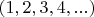 $(1, 2, 3, 4, ...)$
