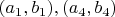 $(a_1,b_1),(a_4,b_4)$
