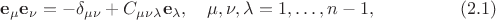 $$
{\bf e}_\mu{\bf e}_\nu=-\delta_{\mu\nu}+C_{\mu\nu\lambda}{\bf e}_\lambda,\quad \mu,\nu,\lambda=1,\ldots,n-1,\eqno(2.1)
$$