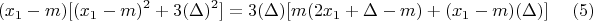 $$(x_1-m)[(x_1-m)^2+3(\Delta)^2]=3(\Delta)[m(2x_1+\Delta-m)+(x_1-m)(\Delta)]  \eqno (5)$$