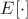 $E[\cdot]$