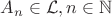 $A_n\in\mathcal{L}, n\in\mathbb{N}$