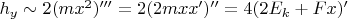 $h_y\sim2(mx^2)'''=2(2mxx')''=4(2E_k+Fx)'$