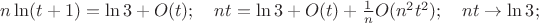 $n\ln(t+1)=\ln3+O(t);\ \ \ nt=\ln3+O(t)+\frac1nO(n^2t^2);\ \ \ nt\to\ln3;$