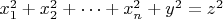 $x_1^2 + x_2^2 + \dots + x_n^2 + y^2 = z^2$