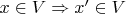 $x \in V \Rightarrow x' \in V$