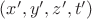 $(x^\prime, y^\prime, z^\prime, t^\prime)$